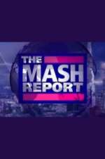 Watch The Mash Report Zmovie