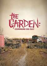 Watch The Garden: Commune or Cult Zmovie