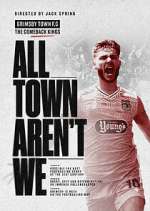 Watch All Town Aren't We Zmovie