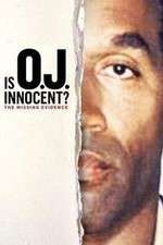 Watch Is OJ Innocent? The Missing Evidence Zmovie