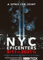 Watch NYC Epicenters 9/11→2021½ Zmovie