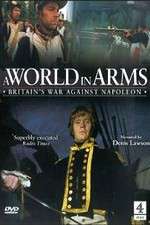 Watch A World in Arms Britain's War Against Napoleon Zmovie