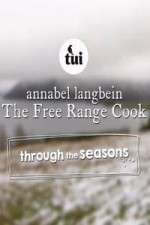 Watch Annabel Langbein The Free Range Cook: Through the Seasons Zmovie