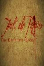 Watch Jack the Ripper: The Definitive Story Zmovie