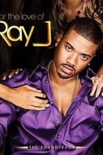 Watch For the Love of Ray J Zmovie