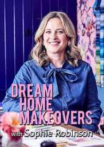 Watch Dream Home Makeovers with Sophie Robinson Zmovie