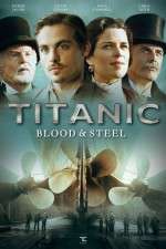 Watch Titanic Blood and Steel Zmovie