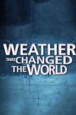 Watch Weather That Changed the World Zmovie