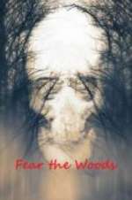 Watch Fear the Woods Zmovie