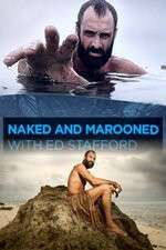 Watch Naked and Marooned with Ed Stafford Zmovie
