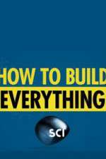 Watch How to Build... Everything Zmovie