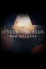 Watch The Detectives Club: New Orleans Zmovie