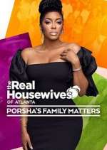 Watch The Real Housewives of Atlanta: Porsha's Family Matters Zmovie