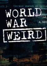 Watch World War Weird Zmovie