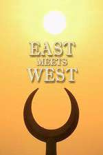Watch East Meets West Zmovie