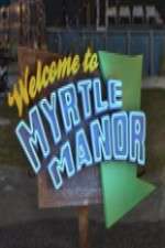 Watch Welcome to Myrtle Manor Zmovie
