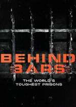 Watch Behind Bars: The World's Toughest Prisons Zmovie