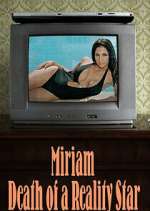 Watch Miriam: Death of a Reality Star Zmovie