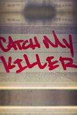 Watch Catch My Killer Zmovie