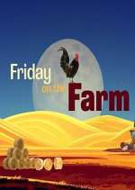 Watch Friday on the Farm Zmovie