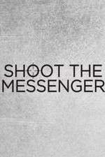 Watch Shoot the Messenger Zmovie