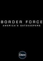 Watch Border Force: America's Gatekeepers Zmovie
