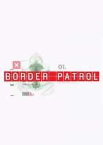 Watch Border Patrol Zmovie