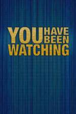 Watch You Have Been Watching Zmovie