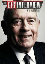 Watch The Big Interview with Dan Rather Zmovie