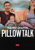Watch The Family Chantel: Pillow Talk Zmovie