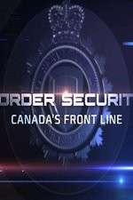 Watch Border Security: Canada's Front Line Zmovie