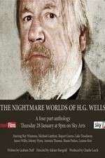 Watch The Nightmare Worlds of H.G. Wells Zmovie