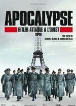 Watch Apocalypse : Hitler attaque à l'ouest Zmovie