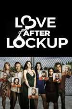 Watch Love After Lockup Zmovie