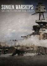 Watch Sunken Warships: Secrets from the Deep Zmovie