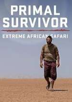 Watch Primal Survivor Extreme African Safari Zmovie