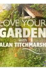 Watch Love Your Garden Zmovie