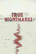 Watch True Nightmares Zmovie