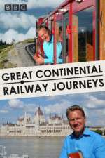 Watch Great Continental Railway Journeys Zmovie