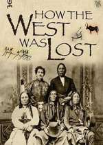 Watch How the West Was Lost Zmovie