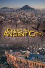 Watch Building the Ancient City: Athens and Rome Zmovie