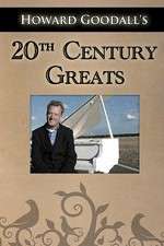 Watch Howard Goodalls Twentieth Century Greats Zmovie