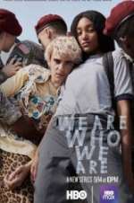 Watch We Are Who We Are Zmovie