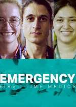 Watch Emergency: First Time Medics Zmovie