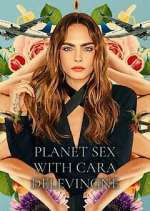 Watch Planet Sex with Cara Delevingne Zmovie