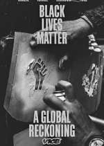 Watch Black Lives Matter: A Global Reckoning Zmovie