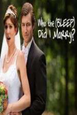 Watch Who the (Bleep) Did I Marry Zmovie