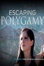 Watch Escaping Polygamy Zmovie