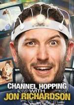 Watch Channel Hopping with Jon Richardson Zmovie
