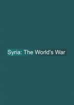 Watch Syria: The World's War Zmovie
